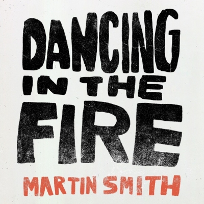 Dancing In The Fire from Martin Smith